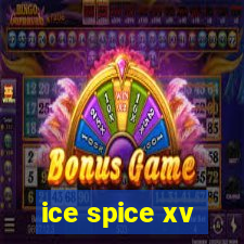 ice spice xv